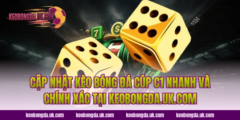 Cập nhật kèo bóng đá Cúp C1 nhanh và chính xác tại ranjani.in