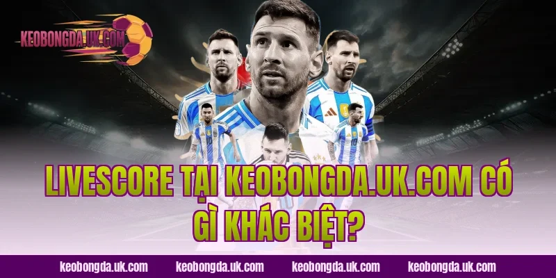 Livescore tại ranjani.in có gì khác biệt?